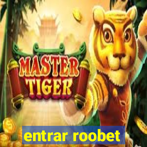 entrar roobet